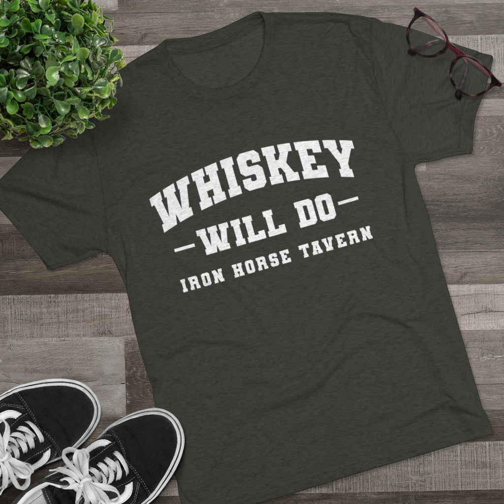 Whiskey Will Do